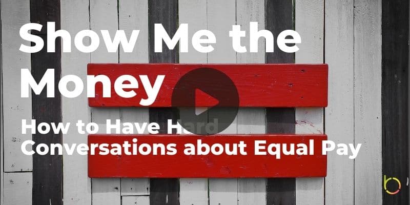 Show Me the Money Coversations About Equal Pay Play
